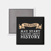 警告!歴史について話し始めるかもしれないおもしろい マグネット (正面/裏面)