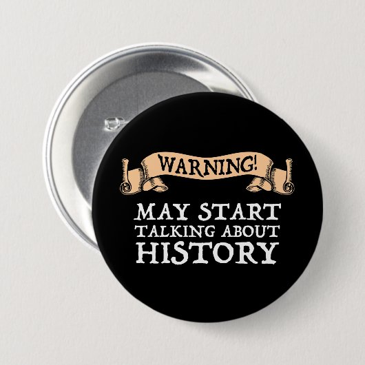 警告!歴史について話し始めるかもしれないおもしろい 缶バッジ (正面&裏面)