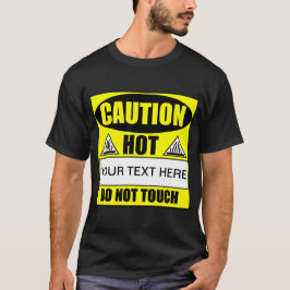 警告:熱いので触らないで Tシャツ