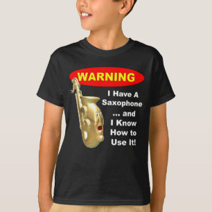警告。 私にサクソフォーンが…あります Tシャツ