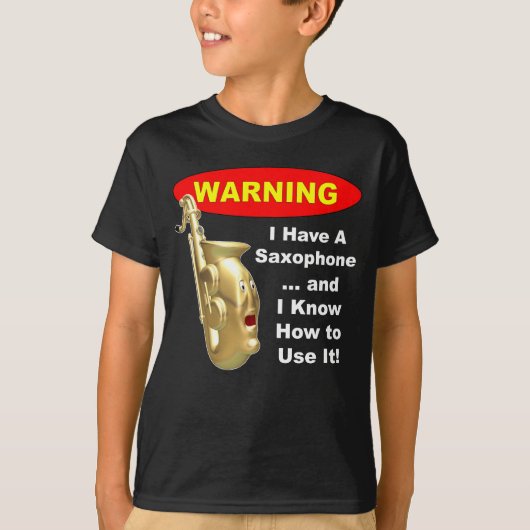 警告。 私にサクソフォーンが…あります Tシャツ (正面)