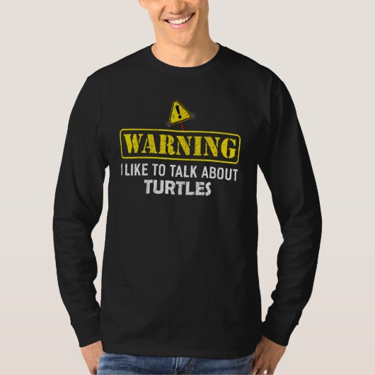 警告:私はカメの話をするのが好きです Tシャツ (正面)