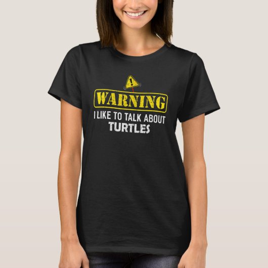 警告:私はカメの話をするのが好きです Tシャツ (正面)