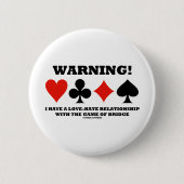 警告! 私はゲームとの愛憎関係を有します 缶バッジ (正面)