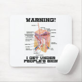 警告! 私は人々の皮(皮膚層)の下で得ます マウスパッド (マウス)
