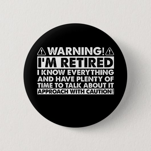 警告：私は引退しました 面白い引退 退職者 缶バッジ (正面)