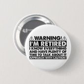 警告：私は引退しました 面白い引退 退職者 缶バッジ (正面&裏面)