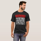 警告 私は退職しました 私は全てを知っています 面白い Tシャツ (正面フル)