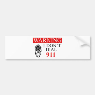 警告: 私は電話をかけません911に バンパーステッカー