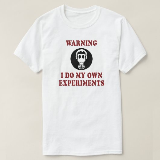 警告 自分で実験してます - おもしろ科学者 Tシャツ (デザイン正面)