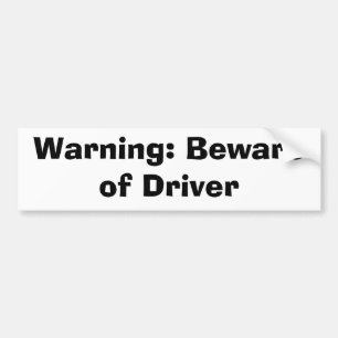警告: 運転者の用心して下さい バンパーステッカー