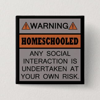 警告! Homeschooled! 缶バッジ