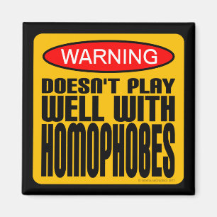 警告: Homophobesとよく遊びません マグネット