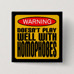 警告: Homophobesとよく遊びません 缶バッジ