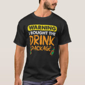 '警告 I 買 Drink Package Beer Cruse Drinkin Tシャツ (正面)
