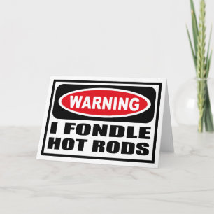 '警告 I FONDLE HOT RODSグリーティングカード カード