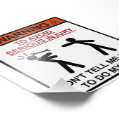 警告s – 私の仕事のやり方を教えないで フォトプリント            (角)