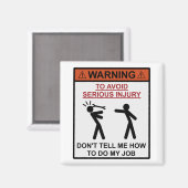 警告s – 私の仕事のやり方を教えないで マグネット (正面/裏面)