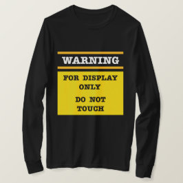 警告s for DisplayのみTouch Tシャツ