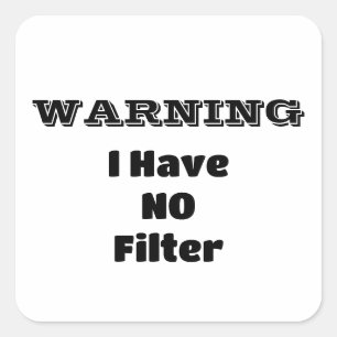 「警告s's I Have No Filter」フレーズおもしろい スクエアシール