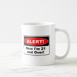警報! 今度は私は21才であり、 コーヒーマグカップ