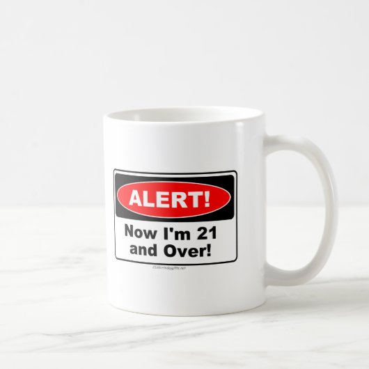 警報! 今度は私は21才であり、 コーヒーマグカップ (右)