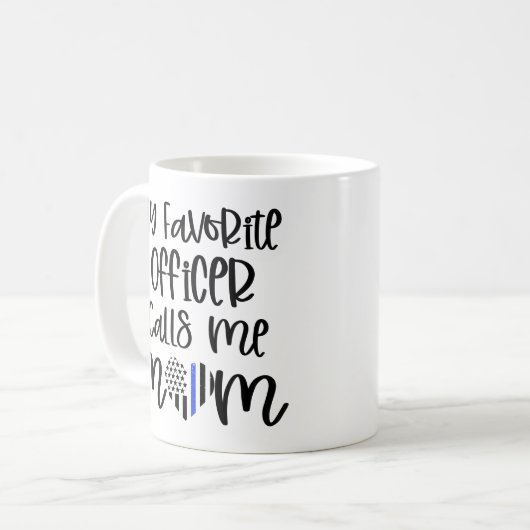 警官お気に入りのは私をママ警察のギフトと呼ぶ コーヒーマグカップ (正面左)