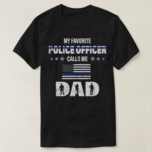 警官が私お気に入りのをパパと呼ぶ Tシャツ (デザイン正面)