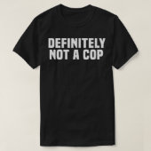 警官の隠れ蓑ではない警察の簡単 Tシャツ (デザイン正面)