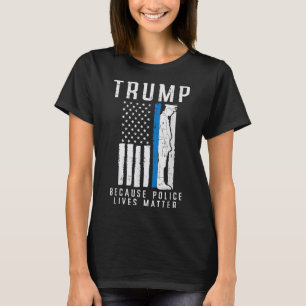 警察がPro Trump Thin Blue Line Us Fを住んでいるので Tシャツ