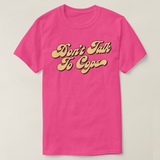 警察と話さない Tシャツ (デザイン正面)