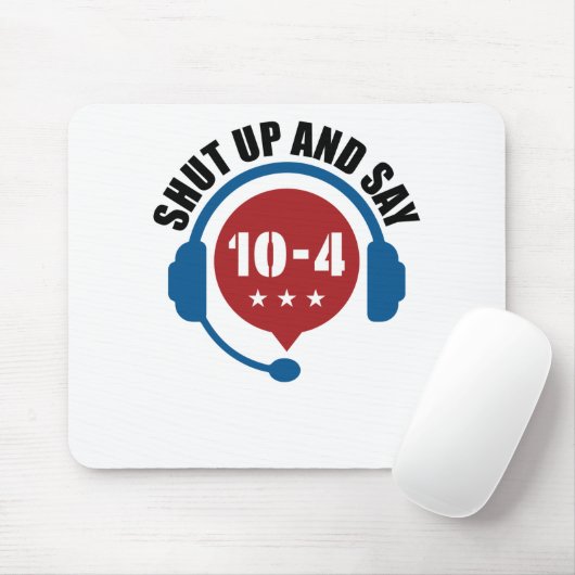 警察の緊急派遣を停止し、10-4と言う マウスパッド (マウス)