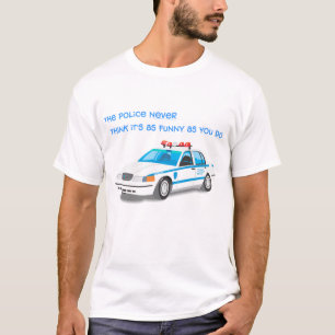 警察は決して程におもしろいそれをです考えません Tシャツ