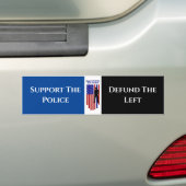 警察を支援する – 資金を取り除離れく バンパーステッカー (車上)