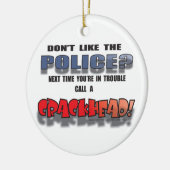 警察を飾ります好まないで下さい セラミックオーナメント (左)