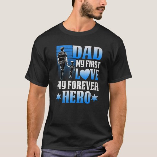 警察パパ私の最初の愛My Forever Heroかわいいパパ Tシャツ (正面)