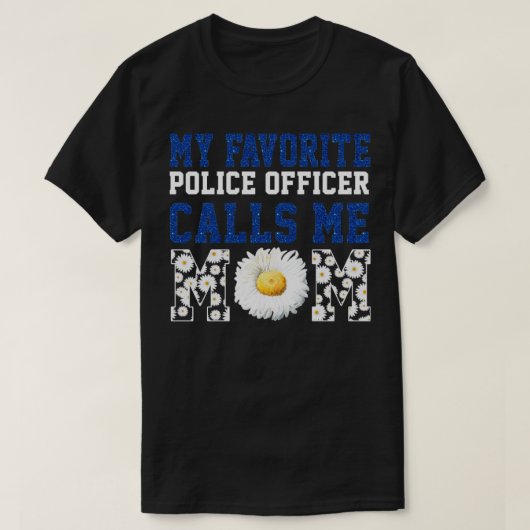 警察官お気に入りのが私をママと呼ぶ Tシャツ (デザイン正面)