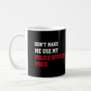 警察官の声を使わせるな コーヒーマグカップ