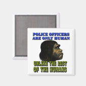 警察官は人間だけだ マグネット (正面/裏面)
