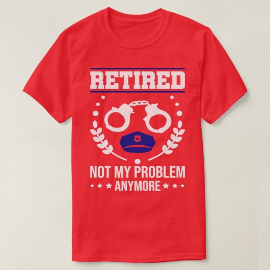 警察官退職した退職計おもしろい画官 Tシャツ (デザイン正面)