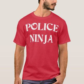 警察忍者誇りを持った警察のTシャツ Tシャツ