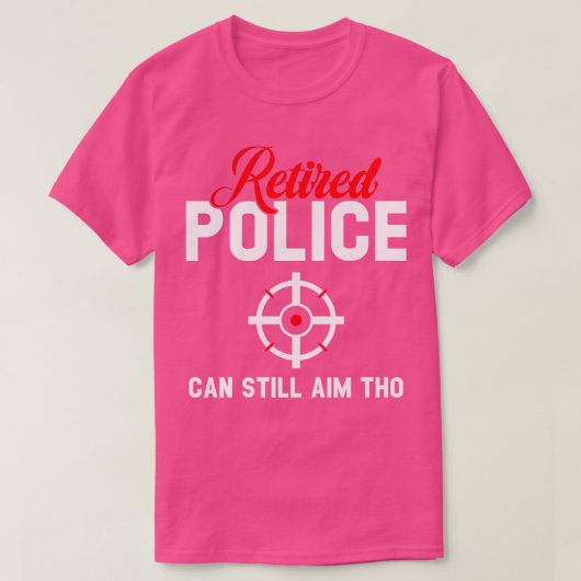 警察退職したはまだ狙える Tシャツ (デザイン正面)
