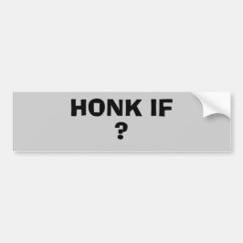 警笛を鳴らすこと(あなたの文字) バンパーステッカー