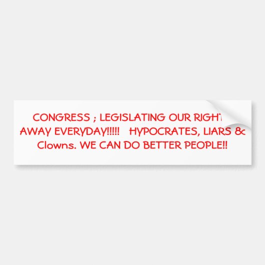 議会; 私達の権利の遠くにな毎日立法化します… バンパーステッカー (正面)