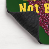 豆のない存在を食べて下さい マウスパッド (コーナー)