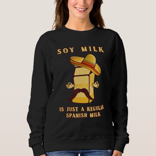 豆乳はただのスペイン牛乳です 豆乳 スウェットシャツ (正面)