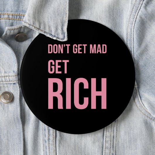 豊富なお金の引用文に活気づけるなピンクの黒を得て下さい 缶バッジ (インサイチュ)