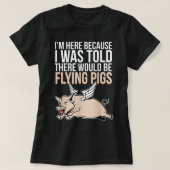 豚がいるって言われたからさ飛んでいるぁ Tシャツ (デザイン正面)