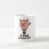 豚が空を飛べたら - おもしろコーヒーマグ コーヒーマグカップ (中央)