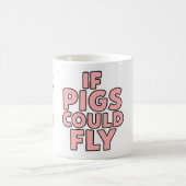 豚が空を飛んだら - 楽しいマグカップ コーヒーマグカップ (中央)